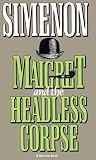 Maigret and the Headless Corpse