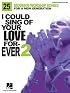 I Could Sing of Your Love Forever - Volume 2: 25 Modern Worship Songs for a New Generation
