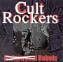 Cult Rockers: Rebels