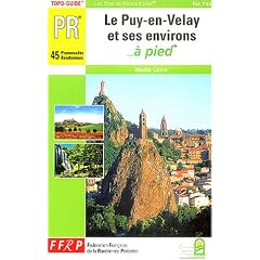 Le Puy-en-Velay et ses environs... � pied : Haute-Loire
