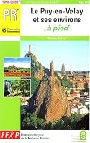 Le Puy-en-Velay et ses environs... � pied : Haute-Loire