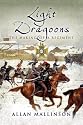 The Light Dragoons: The Making of a Regiment (Pen & Sword Military)