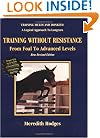 Training Without Resistance From Foal to Advanced Levels (Training mules and donkeys)