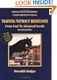 Training Without Resistance From Foal to Advanced Levels (Training mules and donkeys)
