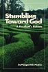Stumbling Toward God: A Prodigal's Return