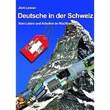 Deutsche in der Schweizvon "J�rn Lacour"