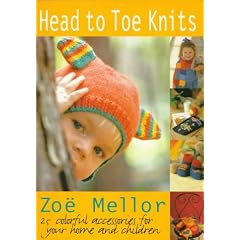 Head to Toe Knits: 25 Colorful Accessories for Your Home and Children