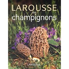 Larousse des champignons