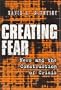 Creating Fear: News and the Construction of Crisis (Social Problems and Social Issues)