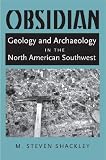 Obsidian: Geology and Archaeology in the North American Southwest