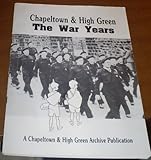 Chapeltown & High Green : the war years