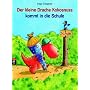 Der kleine Drache Kokosnuss kommt in die Schule