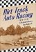 Third Party New : Dirt Track Auto Racing, 1919-1941: A Pictorial History