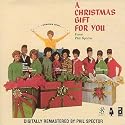 A Christmas Gift For You from Phil Spector [Digitally Remastered By Phil Spector]