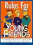 Rules for Young Friends