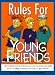 Rules for Young Friends