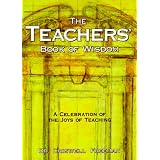TheTeachers'BookofWisdom:ACelebrationoftheJoysofTeaching