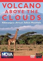 Nova - Volcano Above the Clouds: Kilimanjaro, Africa's Tallest Mountain