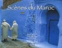 Sc&egrave;nes du Maroc