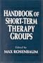Handbook of Short-Term Therapy Groups (Master Work Series)