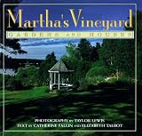 Martha's Vineyard: Gardens and Houses