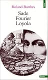Sade, Fourier, Loyola