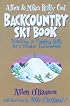 Allen & Mike's Really Cool Backcountry Ski Book (Falcon Guides Backcountry Skiing)