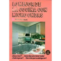 Lo Mejor de la Cocina en Microondas (Spanish Edition)