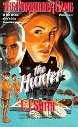 The HUNTER (FORBIDDEN GAME 1): THE HUNTER