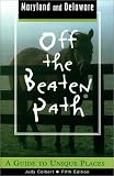 Maryland and Delaware Off the Beaten Path: A Guide to Unique Places (Off the Beaten Path Maryland & Delaware)