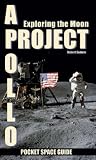 Project Apollo: Exploring the Moon: 2 (Pocket Space Guides)
