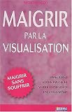 Maigrir par la visualisation