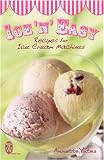 Ice 'n' Easy: Recipes for Ice Cream Machines