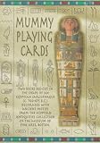 Mummy Playing Cards: Two Decks Die-Cut in the Shape of an Egyptian Sarcophagus (C.700-675 B.C.) Decorated With Ancient Motifs from the Egyptian Antiquities Collection of t