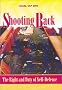 Shooting Back: The Right and Duty of Self-Defence Shooting Back: The Right and Duty of Self-Defence