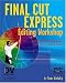 Final Cut Express Editing Workshop