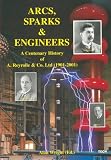 Arcs, sparks & engineers : a centenary history of A. Reyrolle & Co. Ltd (1901-2001)