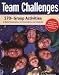 Team Challenges: 170+ Group Activities to Build Co-Operation, Communications and Creativity
