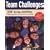 Team Challenges: 170+ Group Activities to Build Co-Operation, Communications and Creativity