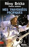 Revue Editions du Rocher  / Mes traversées pacifiques