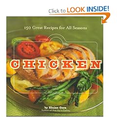 Chicken: 150 Great Recipes for All Seasons