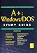 Book A+: Windows/DOS Study Guide