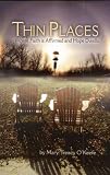 Thin Places: Where Faith Is Affirmed And Hope Dwells Thin Places: Where Faith Is Affirmed And Hope Dwells