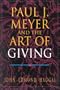 Paul J. Meyer and The Art of Giving