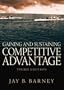 Gaining and Sustaining Competitive Advantage (3rd Edition)