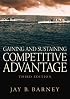 Gaining and Sustaining Competitive Advantage (3rd Edition)