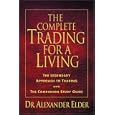 The Complete Trading for a Living: The Legendary Approach to Trading with the Companion Study Guide by Alexander Elder