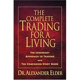 The Complete Trading for a Living: The Legendary Approach to Trading with the Companion Study Guide