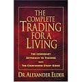The Complete Trading for a Living: The Legendary Approach to Trading with the Companion Study Guide
