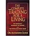 The Complete Trading for a Living: The Legendary Approach to Trading with the Companion Study Guide